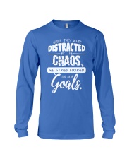 We Stayed Focused On Our Goals Long Sleeve Tee tile