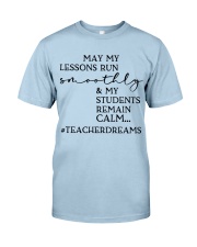 TEACHER DREAMS Classic T-Shirt front