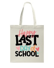 HAPPY LAST DAY OF SCHOOL Tote Bag tile
