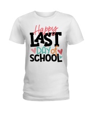HAPPY LAST DAY OF SCHOOL Ladies T-Shirt tile