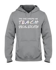 WHERE WE TEACH SPECIAL EDUCATION Hooded Sweatshirt thumbnail