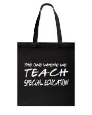 WHERE WE TEACH SPECIAL EDUCATION Tote Bag thumbnail