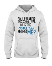 IS THIS SCHOOL YEAR FINISHING ME Hooded Sweatshirt tile