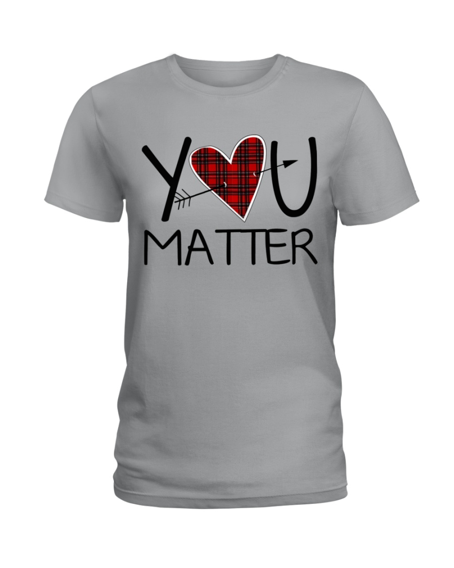 YOU MATTER Ladies T-Shirt