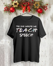 WHERE WE TEACH SPEECH Classic T-Shirt lifestyle-holiday-crewneck-front-2