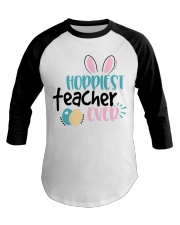 HOPPINEST TEACHER EVER Baseball Tee thumbnail