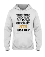 THIS DUDE IS OFFICIALLY 8TH GRADER Hooded Sweatshirt tile