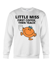 FIRST COFFEE - THEN TEACH Crewneck Sweatshirt tile