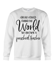 PRESCHOOL TEACHER CHANGE THE WORLD Crewneck Sweatshirt thumbnail