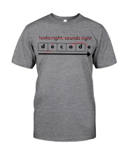 Looks Right, Sound Right - DECODE Classic T-Shirt front