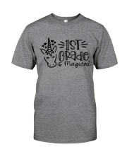 FIRST GRADE IS MAGICAL Classic T-Shirt front