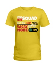 AIN'T NO SQUAD BETTER THAN MINE Ladies T-Shirt tile