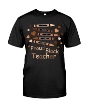 Proud Black Teacher Classic T-Shirt front