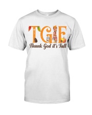 THANK GOD IT'S FALL Classic T-Shirt front