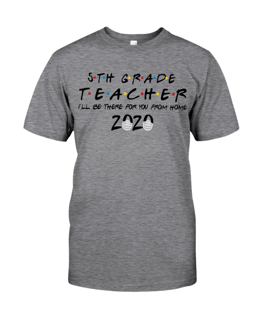 5TH GRADE BE THERE Classic T-Shirt