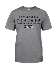 5TH GRADE BE THERE Classic T-Shirt front
