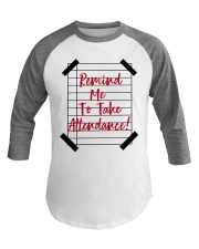 Remind Me To Take Attendance Baseball Tee tile