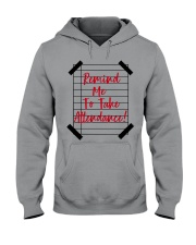 Remind Me To Take Attendance Hooded Sweatshirt tile