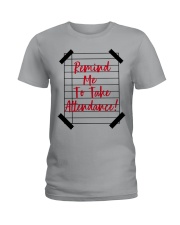 Remind Me To Take Attendance Ladies T-Shirt tile