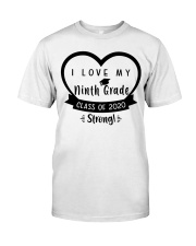 I LOVE MY 9TH GRADE Classic T-Shirt front