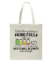 MY BATTERY IS KIND FULL RIGHT NOW Tote Bag tile