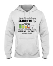 MY BATTERY IS KIND FULL RIGHT NOW Hooded Sweatshirt tile