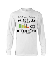 MY BATTERY IS KIND FULL RIGHT NOW Long Sleeve Tee tile