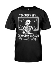 TEACHERS - IT'S DEVOLSON SEASON Classic T-Shirt front