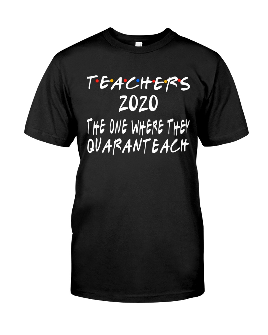 TEACHERS QUARANTEACH Classic T-Shirt