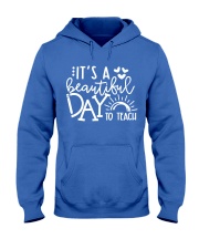 IT'S A BEAUTIFUL DAY TO TEACH Hooded Sweatshirt tile