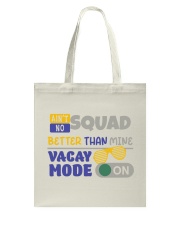 AIN'T NO SQUAD BETTER THAN MINE Tote Bag tile