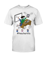 TEACHER LIFE Classic T-Shirt front