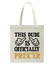THIS DUDE IS OFFICIALLY PRE-KER Tote Bag tile
