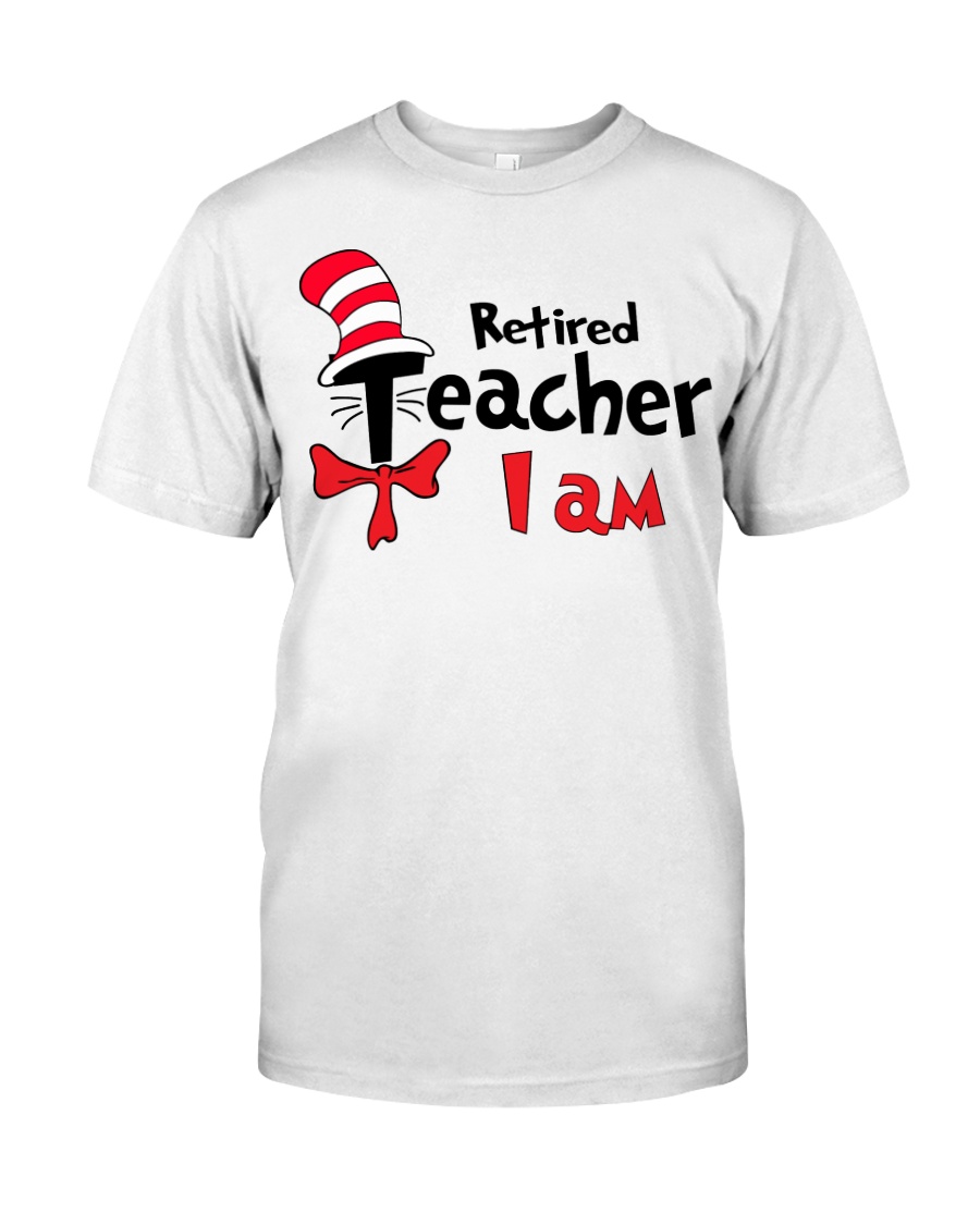 RETIRED TEACHER I AM Classic T-Shirt