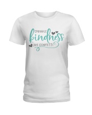 SPRINKLE KINDNESS LIKE A CONFETTI Ladies T-Shirt thumbnail