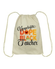 UNAPOLOGETIC DOPE BLACK TEACHER Drawstring Bag tile