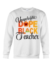 UNAPOLOGETIC DOPE BLACK TEACHER Crewneck Sweatshirt tile