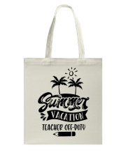 SUMMER VACATION - TEACHER OFF-DUTY Tote Bag tile