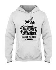 SUMMER VACATION - TEACHER OFF-DUTY Hooded Sweatshirt tile