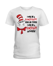 BE A LUNCH LADY Ladies T-Shirt thumbnail