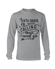 6TH GRADE IS CALLING Long Sleeve Tee tile