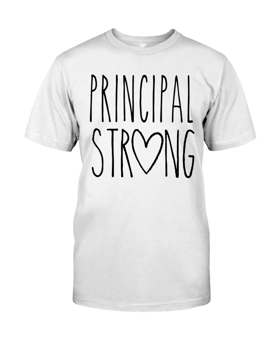 PRINCIPAL STRONG Classic T-Shirt