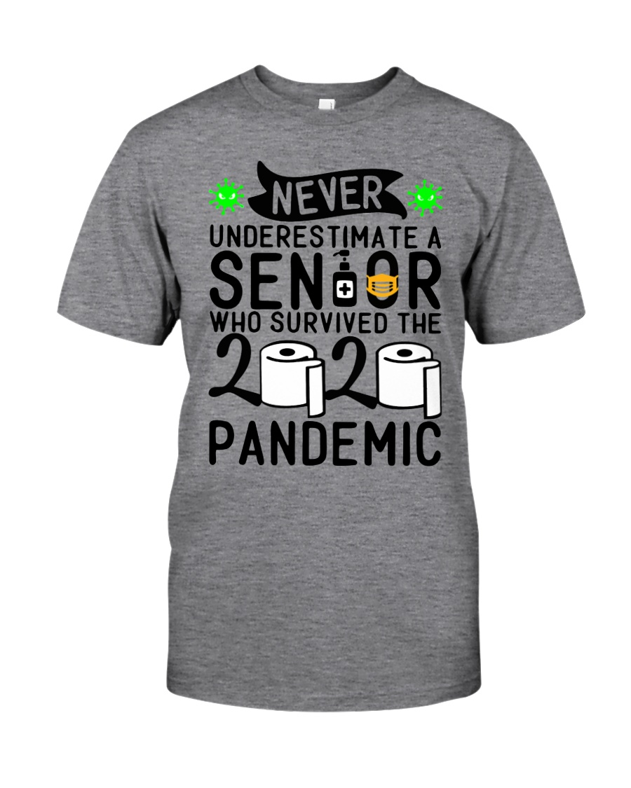 NEVER UNDERESTIMATE WITH A SENIOR Classic T-Shirt