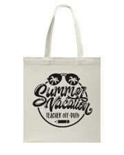 SUMMER VACATION - TEACHER OFF-DUTY Tote Bag tile