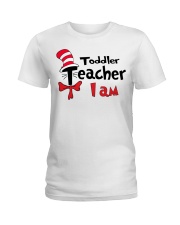 TODDLER TEACHER I AM Ladies T-Shirt thumbnail