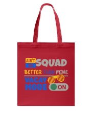 AIN'T NO SQUAD BETTER THAN MINE Tote Bag tile
