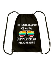 THIS TEACHER EARNED ALL OF THIS SUMMER BREAK Drawstring Bag tile
