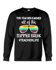 THIS TEACHER EARNED ALL OF THIS SUMMER BREAK Crewneck Sweatshirt tile