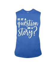 IS IT A QUESTION OR A STORY Sleeveless Tee tile