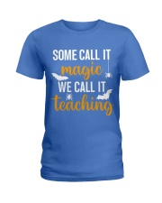 WE CALL IT TEACHING Ladies T-Shirt tile
